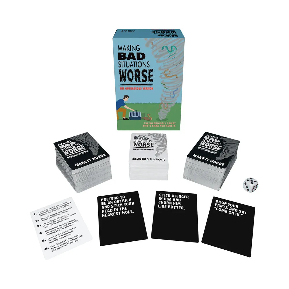 Making Bad Situations Worse (The Outrageous Version)