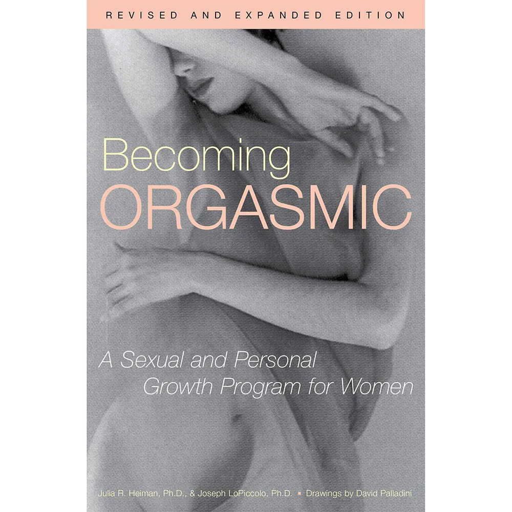 Becoming Orgasmic: A Sexual and Personal Growth for Women